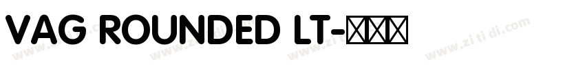 VAG ROUNDED LT字体转换